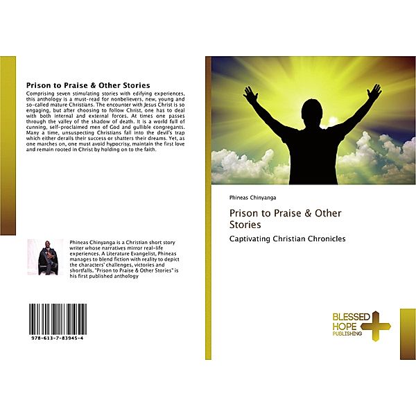 Prison to Praise & Other Stories, Phineas Chinyanga