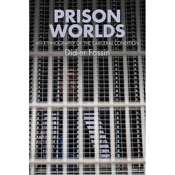 Prison Worlds, Didier Fassin