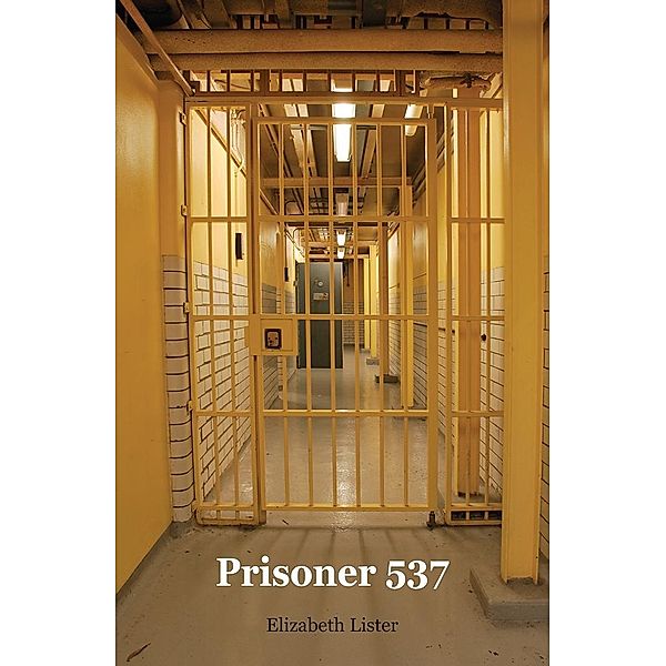 Prisoner 537, Elizabeth Lister