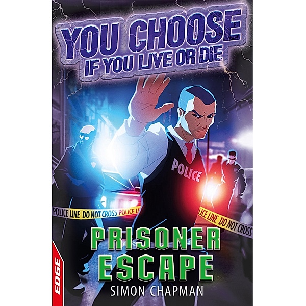 Prisoner Escape / EDGE: You Choose If You Live or Die Bd.4, Simon Chapman