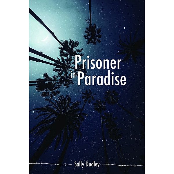 Prisoner in Paradise, Sally Dudley
