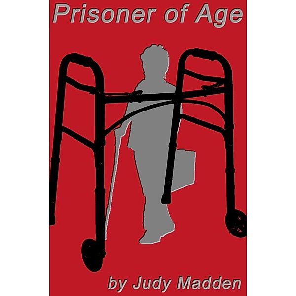 Prisoner of Age, Judy Madden