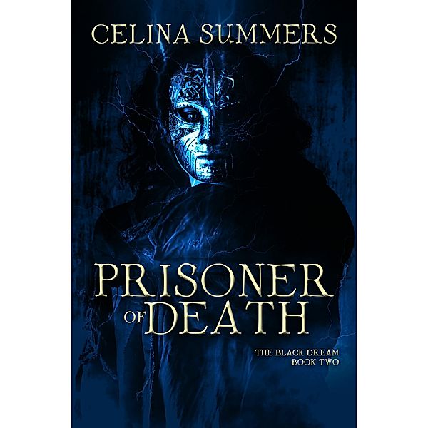 Prisoner of Death (The Black Dream, #2) / The Black Dream, Celina Summers