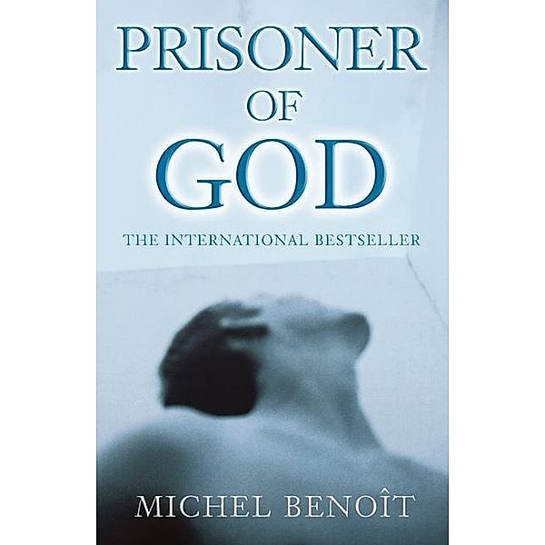 Prisoner of God, Michel Benoit