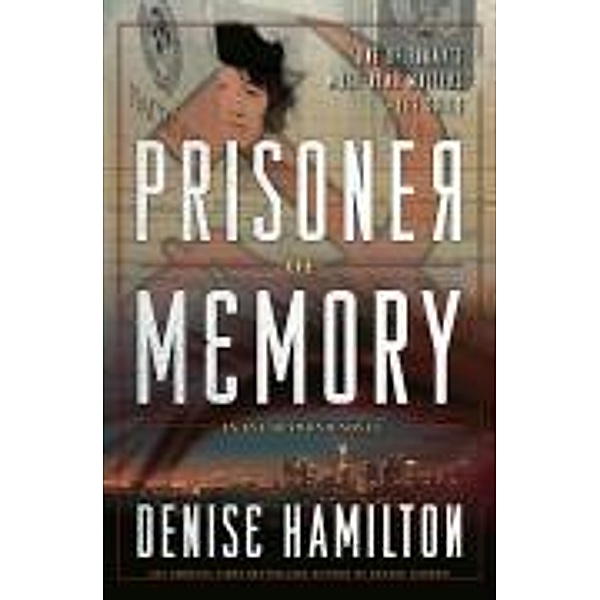 Prisoner of Memory, Denise Hamilton