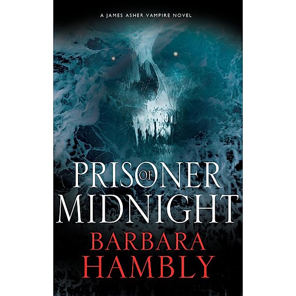 Prisoner of Midnight / A James Asher Vampire Novel Bd.8, Barbara Hambly