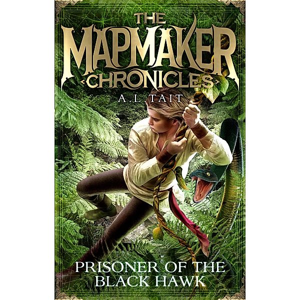Prisoner of the Black Hawk / The Mapmaker Chronicles Bd.2, A. L Tait