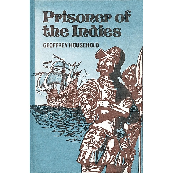 Prisoner of the Indies, Geoffrey Household