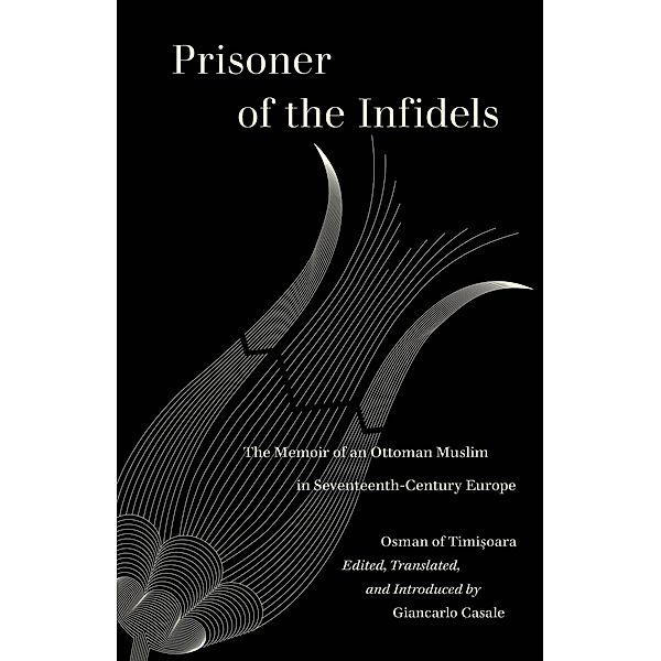 Prisoner of the Infidels / World Literature in Translation, Osman Of Timisoara