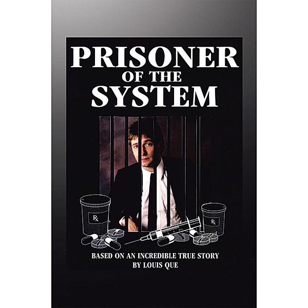 Prisoner of the System, Louis Que