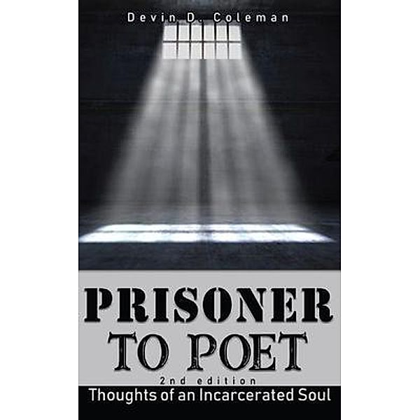 Prisoner To Poet / Sister & Sampson Publishing, LLC, Devin Coleman