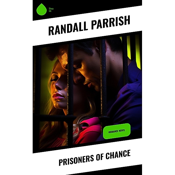 Prisoners of Chance, Randall Parrish