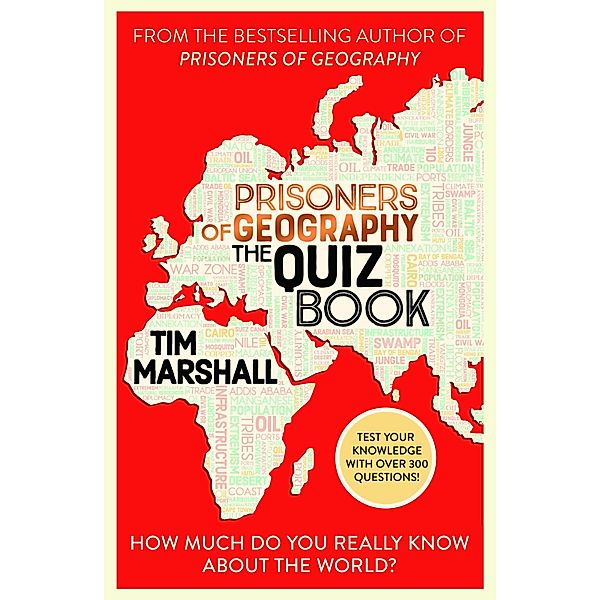 Prisoners of Geography: The Quiz Book, Tim Marshall