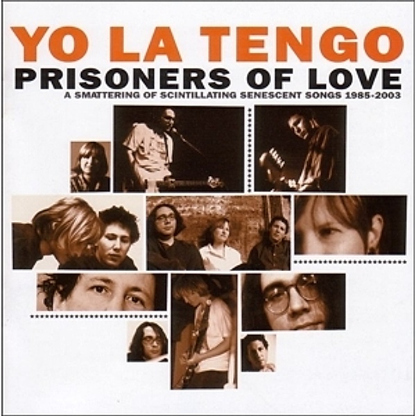 Prisoners Of Love-Songs 1985-2003, Yo La Tengo