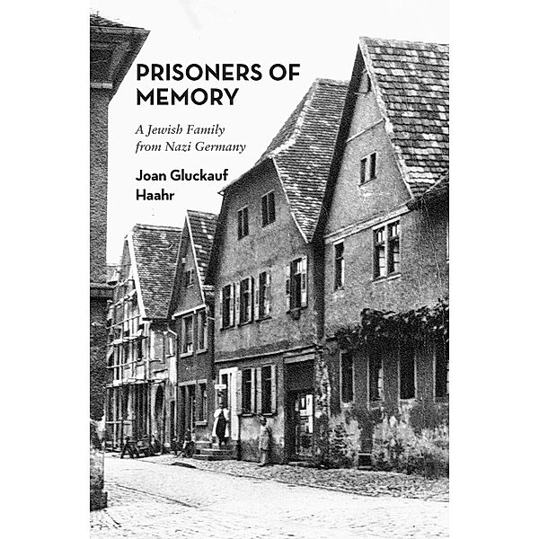 Prisoners of Memory, Joan Gluckauf Haahr