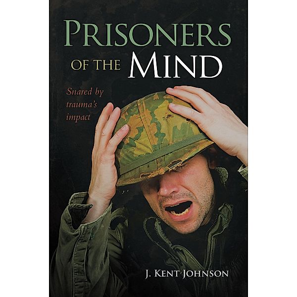 Prisoners of the Mind, J. Kent Johnson