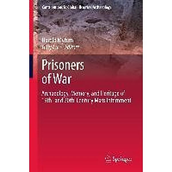 Prisoners of War / Contributions To Global Historical Archaeology Bd.1, Harold Mytum, Gilly Carr