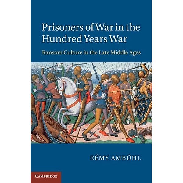 Prisoners of War in the Hundred Years War, Remy Ambuhl