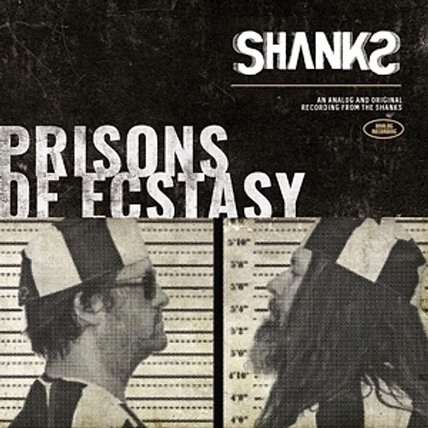 Prisons Of Ecstasy, The Shanks