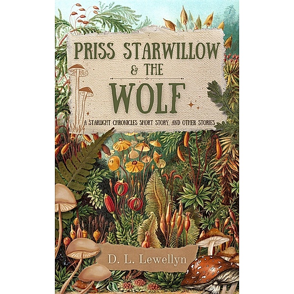 Priss Starwillow & the Wolf, and Other Stories, D. L. Lewellyn