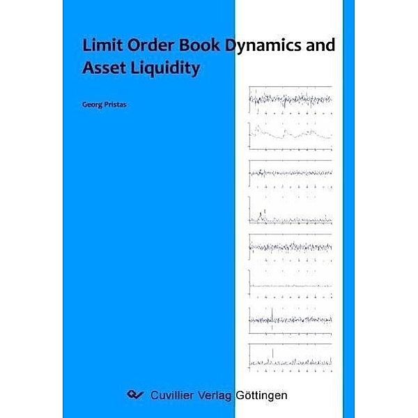 Pristas, G: Limit Order Book Dynamics and Asset Liquidity, Georg Pristas