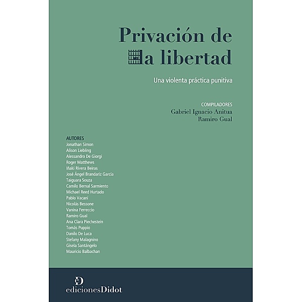 Privación de la libertad, Gabriel Ignacio Anitua, Ramiro Gual