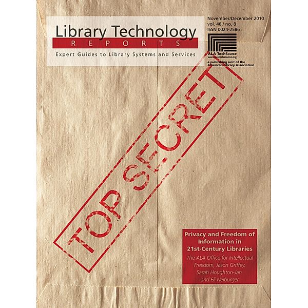 Privacy and Freedom of Information in 21st-Century Libraries / ISSN, Jason Griffey, Sarah Houghton-Jan, Eli Neiburger, Office for Intellectual Freedom