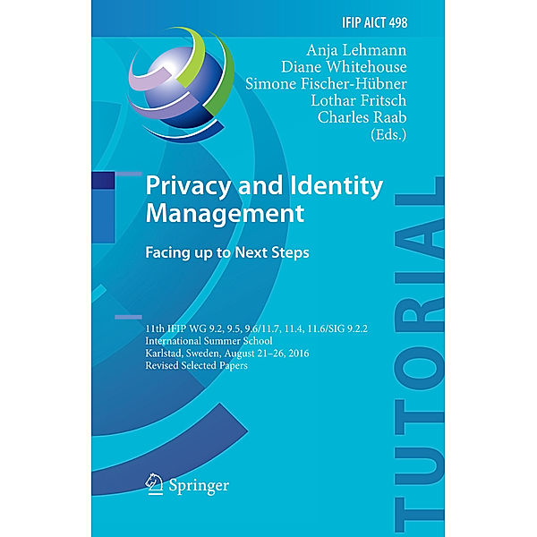 Privacy and Identity Management. Facing up to Next Steps