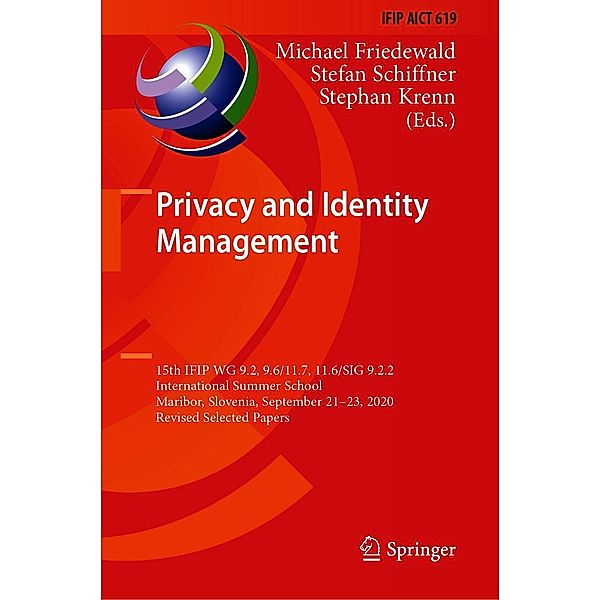 Privacy and Identity Management / IFIP Advances in Information and Communication Technology Bd.619