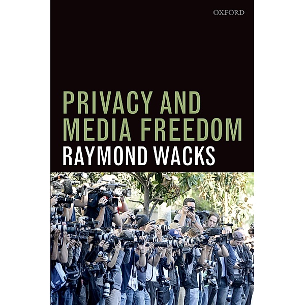 Privacy and Media Freedom, Raymond Wacks