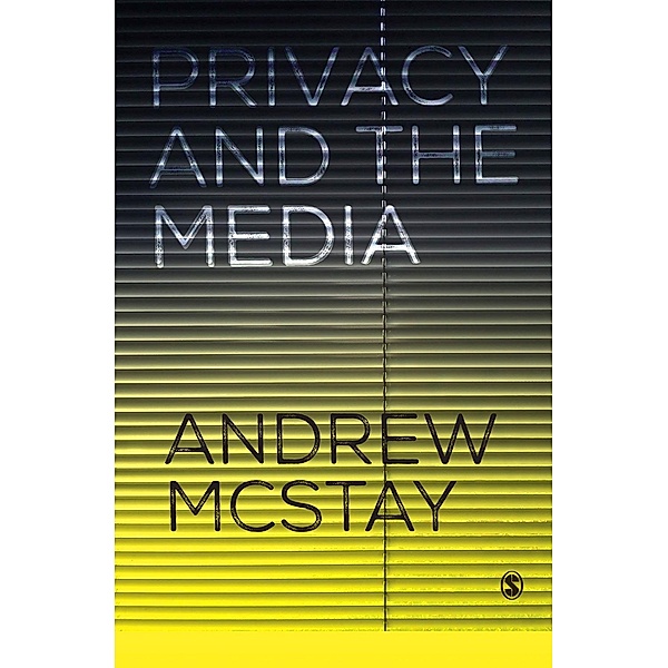 Privacy and the Media, Andrew McStay