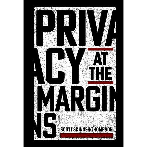 Privacy at the Margins, Scott Skinner-Thompson