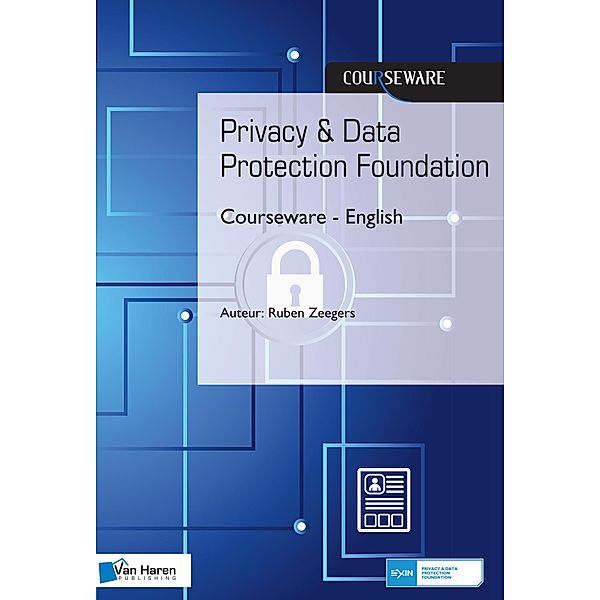 Privacy & Data Protection Foundation Courseware - English, Ruben Zeegers