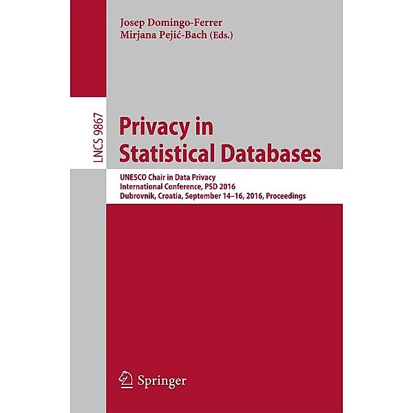 Privacy in Statistical Databases / Lecture Notes in Computer Science Bd.9867