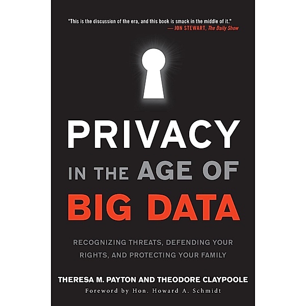 Privacy in the Age of Big Data, Theresa Payton, Ted Claypoole