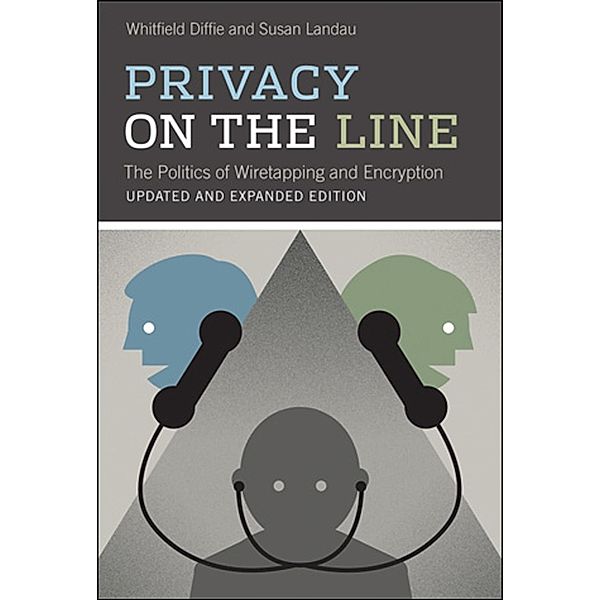 Privacy on the Line, updated and expanded edition, Whitfield Diffie, Susan Landau