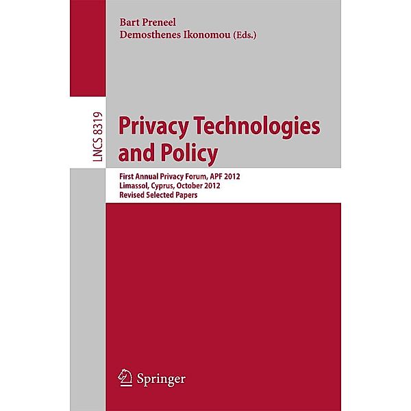 Privacy Technologies and Policy / Lecture Notes in Computer Science Bd.8319