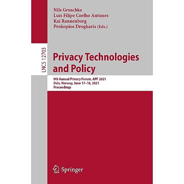 Privacy Technologies and Policy / Lecture Notes in Computer Science Bd.12703