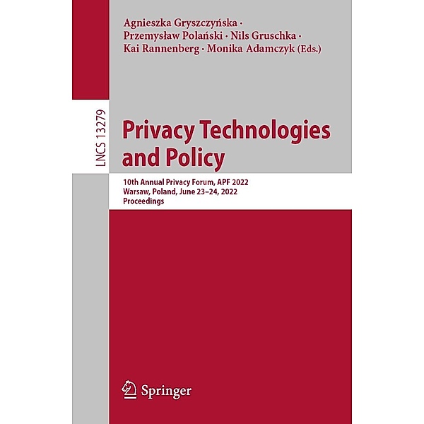 Privacy Technologies and Policy / Lecture Notes in Computer Science Bd.13279
