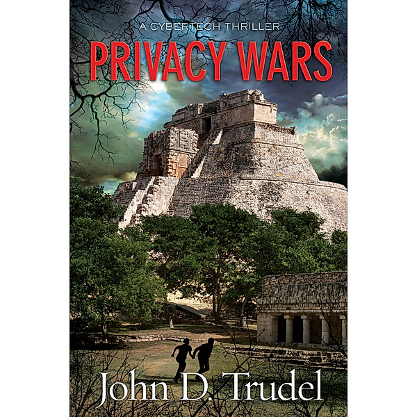 Privacy Wars, John D. Trudel