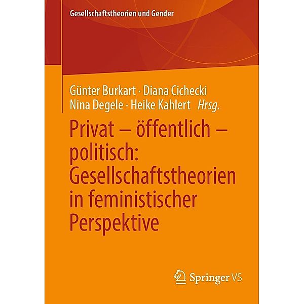 Privat - öffentlich - politisch: Gesellschaftstheorien in feministischer Perspektive / Gesellschaftstheorien und Gender