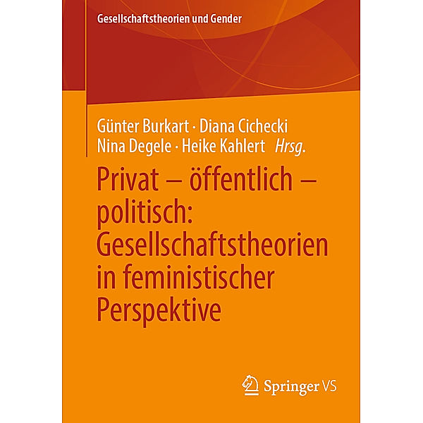 Privat - öffentlich - politisch: Gesellschaftstheorien in feministischer Perspektive