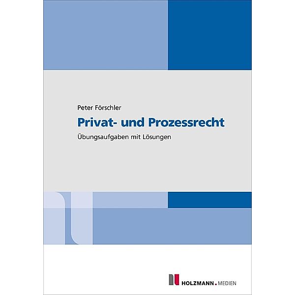 Privat- und Prozessrecht, Peter Förschler