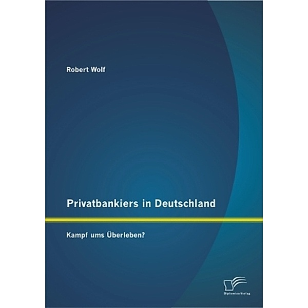Privatbankiers in Deutschland, Robert Wolf