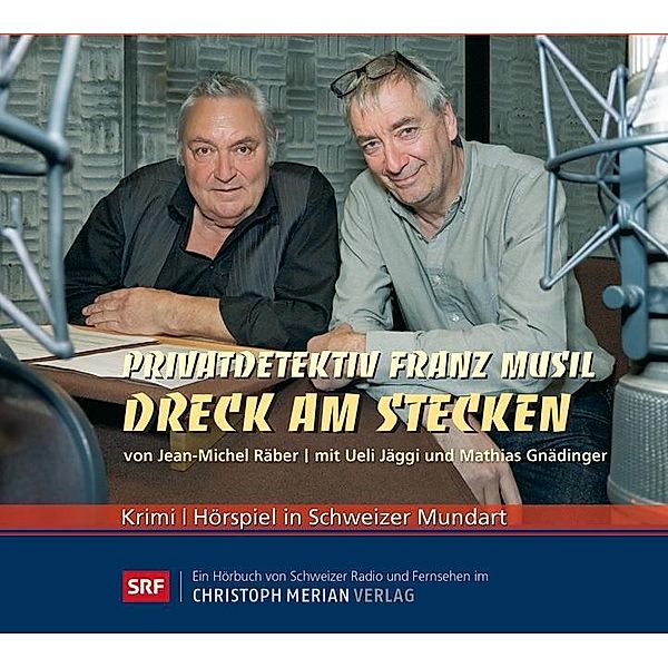 Privatdetektiv Franz Musil - Dreck am Stecken, 2 Audio-CDs, Jean-Michel Räber