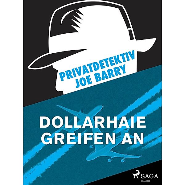 Privatdetektiv Joe Barry - Dollarhaie greifen an, Barry Joe Barry