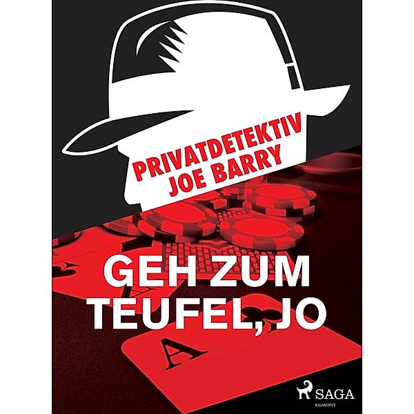 Privatdetektiv Joe Barry - Geh zum Teufel, Jo / Kommissar Y, Joe Barry