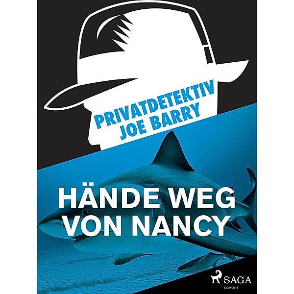 Privatdetektiv Joe Barry - Hande weg von Nancy, Barry Joe Barry