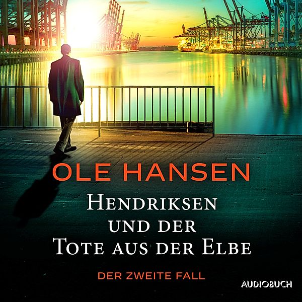 Privatdetektiv Marten Hendriksen - 2 - Hendriksen und der Tote aus der Elbe: Der zweite Fall, Ole Hansen