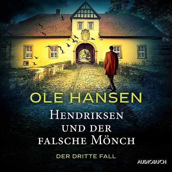 Privatdetektiv Marten Hendriksen - 3 - Hendriksen und der falsche Mönch: Der dritte Fall, Ole Hansen